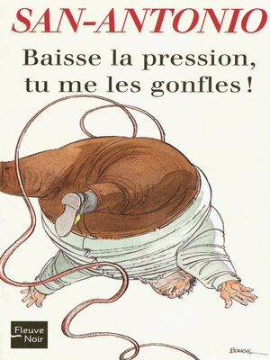 cover image of Baisse la pression, tu me les gonfles !